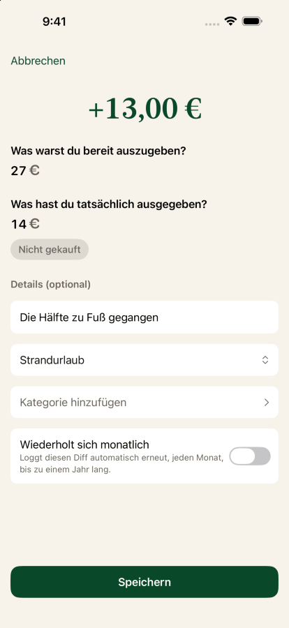 Einen Diff eintragen: siebenundzwanzig Dollar geplant, tatsächlich dreizehn fünfzig ausgegeben, mit der Bezeichnung die Hälfte zu Fuß gegangen und dem Ziel Strandurlaub zugeordnet.